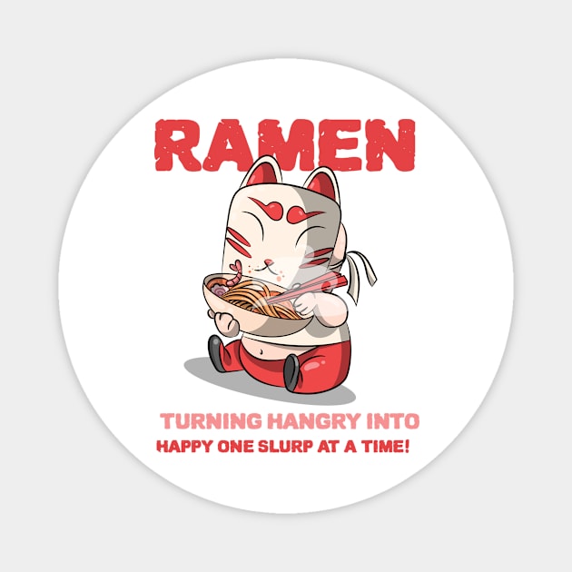 Ramen: turning hangry into happy one slurp at a time! Magnet by Pine-Cone-Art